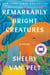 Remarkably Bright Creatures - A Novel