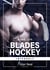 Blades Hockey - L'intégrale