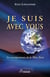 Je suis avec vous - Les enseignements de la Mère Terre