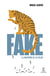 Fake - La invasión de lo falso