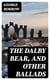 The Dalby Bear, and Other Ballads