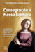 Consagração a Nossa Senhora - Segundo o método de São Luís Maria Grignion de Montfort