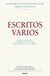 Escritos varios (1927-1974). Edición crítico-histórica - Edición crítico-histórica preparada por Philip Goyret, Fernando. Puig y Alfredo Méndiz