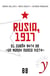 Rusia, 1917 - El sueño roto de "un mundo nunca visto"