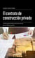 El contrato de construcción privado - Consecuencias jurídicas de la elección del project delivery system