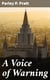 A Voice of Warning - Or, an introduction to the faith and doctrine of The Church of Jesus Christ of Latter-Day Saints