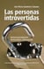 Las personas introvertidas - Autoconocimiento, autoestima, autoayuda