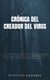 Crónica del creador del virus - ¿Una historia real, el relato de un enfermo o una fábula sobre el origen del SARS-CoV-2, un arma para desestabilizar el mundo?