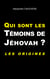 Qui sont les Témoins de Jéhovah ? - Les origines