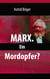 Marx. - Ein Mordopfer?
