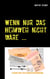 Wenn nur das Heimweh nicht wäre ... - ... denn die Sache geht zu lange!