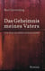 Das Geheimnis meines Vaters, von dem er selbst nichts wusste