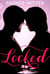 Locked - A Famous in Love Novella
