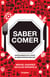 Saber comer - Herramientas para alimentarnos mejor