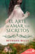 El arte de amar tus secretos (Minstrel Valley 25)