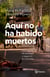 Aquí no ha habido muertos