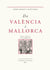 De València i Mallorca - Escrits seleccionats