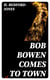 Bob Bowen comes to Town