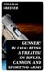 Gunnery in 1858: Being a Treatise on Rifles, Cannon, and Sporting Arms - Explaining the Principles of the Science of Gunnery, and Describing the Newest Improvements in Fire-Arms