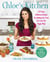 Chloe's Kitchen - 125 Easy, Delicious Recipes for Making the Food You Love the Vegan Way