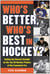 Who's Better, Who's Best in Hockey? - Setting the Record Straight on the Top 50 Hockey Players of the Expansion Era