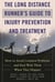 The Long Distance Runner's Guide to Injury Prevention and Treatment - How to Avoid Common Problems and Deal with Them When They Happen