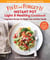 Fix-It and Forget-It Instant Pot Light & Healthy Cookbook - 7-Ingredient Recipes for Weight Loss and Heart Health