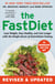 The FastDiet - Revised & Updated - Lose Weight, Stay Healthy, and Live Longer with the Simple Secret of Intermittent Fasting