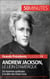 Andrew Jackson, le Lion d'Amérique - Un homme ordinaire à la tête des États-Unis