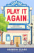 Play It Again - A Novel