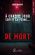 A chaque jour suffit sa peine... de mort