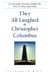 They All Laughed at Christopher Columbus - An Incurable Dreamer Builds the First Civilian Spaceship