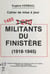 1485 militants du Finistère, 1918-1945 - Cahier de mise à jour : dictionnaire biographique de militants ouvriers du Finistère, élargi à des combattants de mouvements populaires de Résistance
