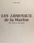 Les arsenaux de la Marine - De 1631 à nos jours