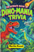The Ultimate Book of Dino-Mania Trivia
