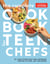 The Complete Cookbook for Teen Chefs - 70+ Teen-Tested and Teen-Approved Recipes to Cook, Eat and Share