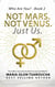 Not Mars, Not Venus, Just Us