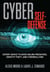 Cyber Self-Defense - Expert Advice to Avoid Online Predators, Identity Theft, and Cyberbullying