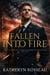 Fallen Into Fire
