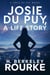 Josie DuPuy, A Life Story - Josie DuPuy, #3