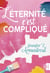 L'éternité, cest compliqué