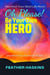 Oh Please Be Your Own Hero: Manifesting Survival Guide