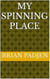 My Spinning Place