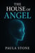 The House Of ANGEL