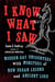 I Know What I Saw - Modern-Day Encounters with Monsters of New Urban Legend and Ancient Lore