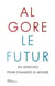 Le futur. Six logiciels pour changer le monde - Six logiciels pour changer le monde