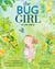 The Bug Girl - A True Story