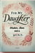 For My Daughter: Wisdom, Love, and a Gift to Pass On