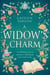 A Widow's Charm - The Sparkling Cozy Enemies-To-Lovers Fantasy, Perfect For Fans Of The Princess Bride!