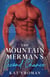 The Mountain Merman's Second Chance - Mountain Mermen